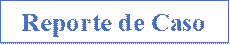 Reporte de Caso